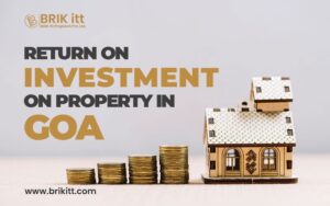 RETURN ON INVESTMENT ON PROPERTY IN GOA