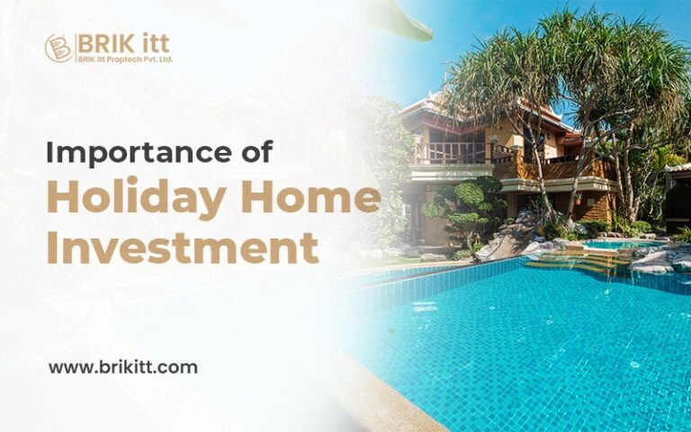Discover the Importance of Holiday Home | BRIKitt